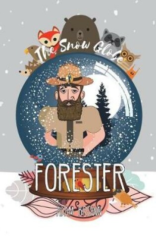 Cover of The Snow Globe Forester