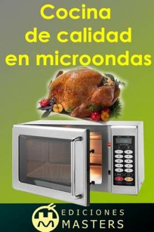Cover of Cocina de calidad en microondas