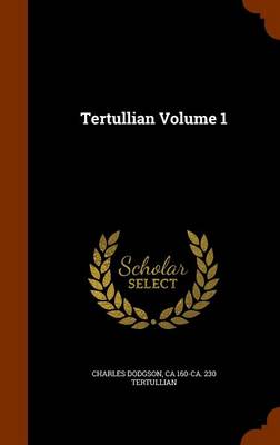 Book cover for Tertullian Volume 1