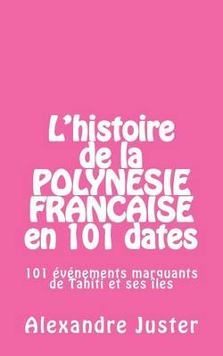 Book cover for L'histoire de la Polynesie francaise en 101 dates