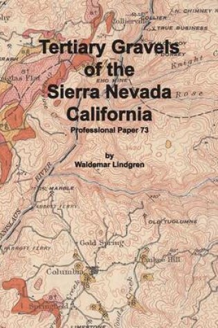 Cover of Tertiary Gravels of the Sierra Nevada California