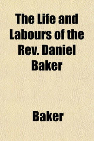 Cover of The Life and Labours of the REV. Daniel Baker