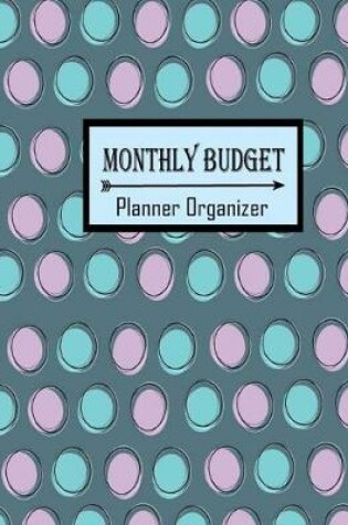 Cover of Monthly Budget Planner Organizer