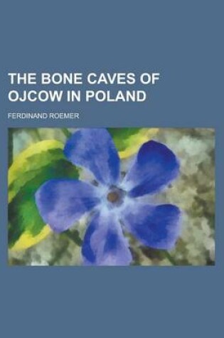 Cover of The Bone Caves of Ojcow in Poland