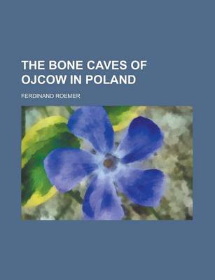 Book cover for The Bone Caves of Ojcow in Poland