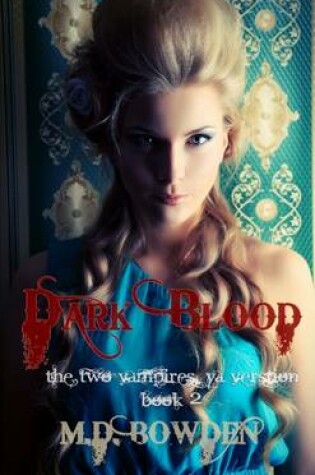 Cover of Dark Blood, YA Version