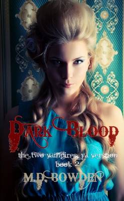 Book cover for Dark Blood, YA Version