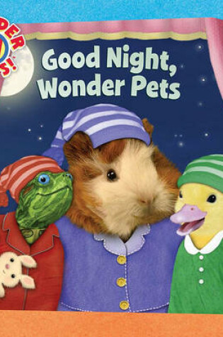 Cover of Good Night, Wonder Pets!