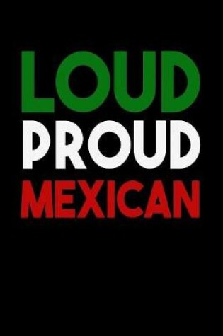 Cover of Loud Proud Mexican