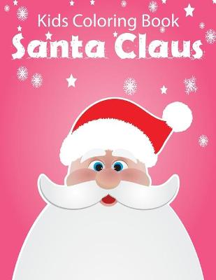 Book cover for Kids Coloring Book Santa Claus