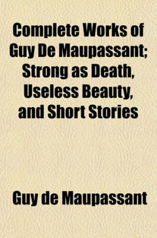 Cover of Complete Works of Guy de Maupassant (Volume 2)