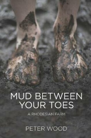 Cover of Mud Between Your Toes