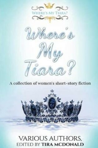 Cover of Where's My Tiara?