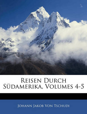 Book cover for Reisen Durch Sudamerika, Vierter Band