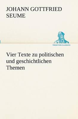 Book cover for Vier Texte Zu Politischen Und Geschichtlichen Themen