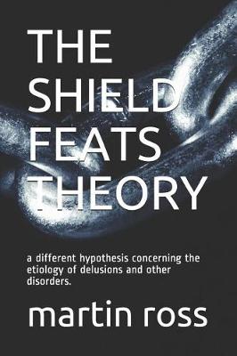 Book cover for The Shield Feats Theory