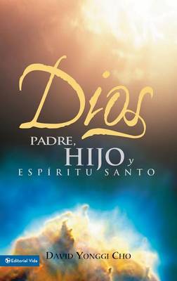 Book cover for Dios: Padre, Hijo Y Espiritu Santo