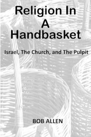 Cover of Religion In A Handbasket