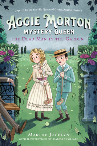 Cover of Aggie Morton, Mystery Queen: The Dead Man in the Garden