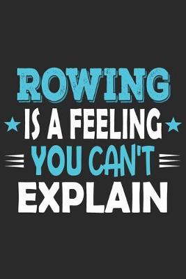 Book cover for Rowing Is A Feeling You Can't Explain