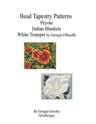 Book cover for Bead Tapestry Patterns Peyote Indian Blankets White Trumpet by georgia o'keefe