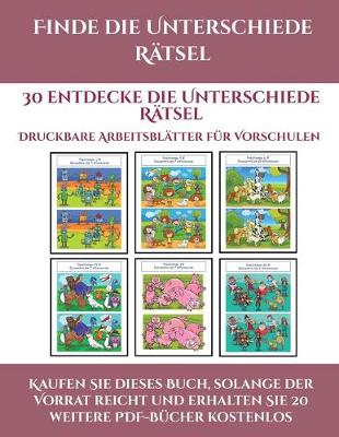 Cover of Druckbare Arbeitsblätter für Vorschulen (Finde die Unterschiede Rätsel)