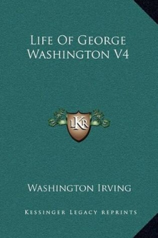 Cover of Life of George Washington V4