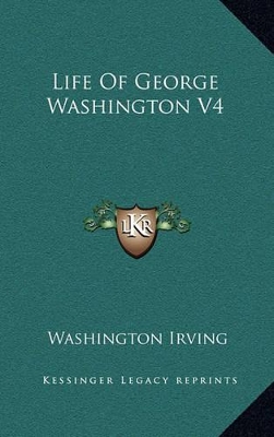 Book cover for Life of George Washington V4