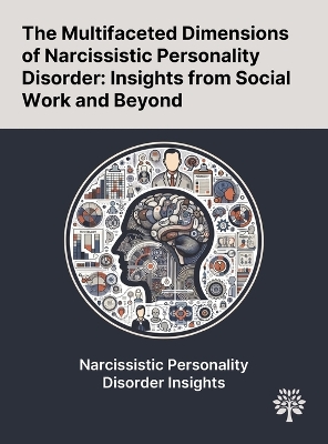 Cover of The Multifaceted Dimensions of Narcissistic Personality Disorder