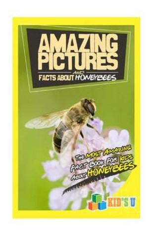 Cover of Amazing Pictures and Facts about Honeybees