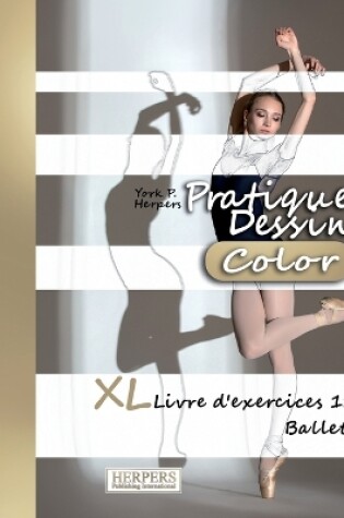 Cover of Pratique Dessin [Color] - XL Livre d'exercices 1