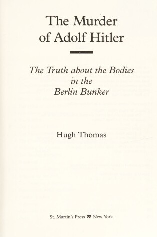 Cover of The Murder of Adolf Hitler (the Truth about the Bodies in the Berlin Bunker