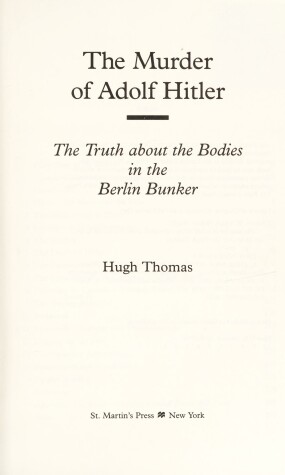 Book cover for The Murder of Adolf Hitler (the Truth about the Bodies in the Berlin Bunker