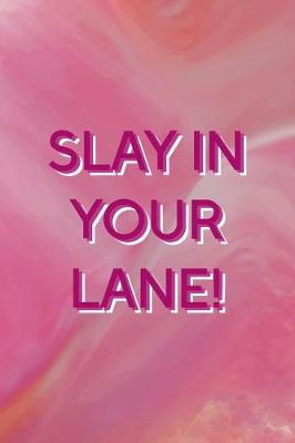 Book cover for Slay In Your Lane!