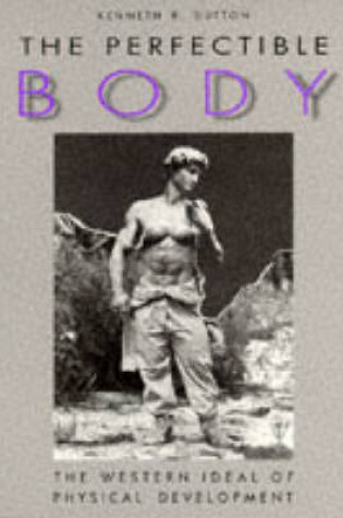 Cover of The Perfectible Body