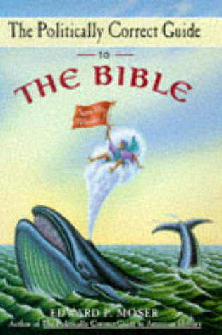 Cover of The Politically Correct Guide to the Bible
