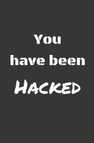 Cover of You have been Hacked