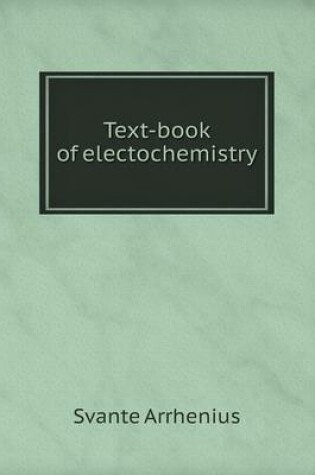 Cover of Text-book of electochemistry