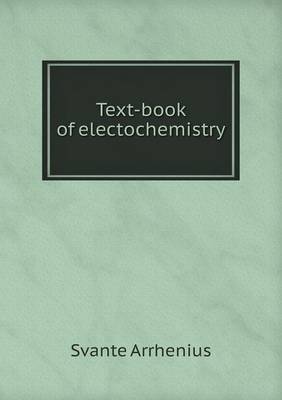 Book cover for Text-book of electochemistry