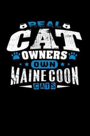 Cover of Real Cat Owners Own Maine Coon Cats