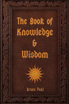 Book cover for The Book of Knowledge & Wisdom