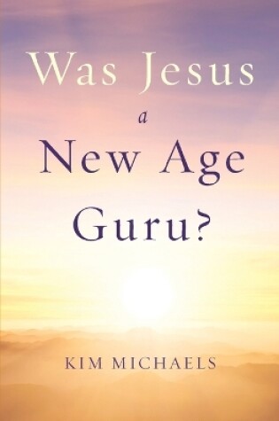 Cover of Was Jesus a New Age Guru?