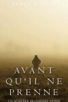 Book cover for Avant qu'il ne prenne