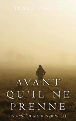 Cover of Avant qu'il ne prenne
