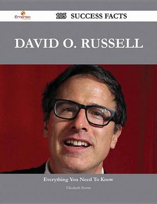 Book cover for David O. Russell 105 Success Facts - Everything You Need to Know about David O. Russell