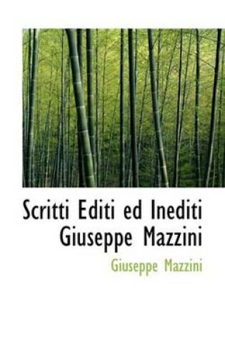 Cover of Scritti Editi Ed Inediti Giuseppe Mazzini