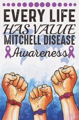 Book cover for Every Life Has Value Mitchell Disease Awareness