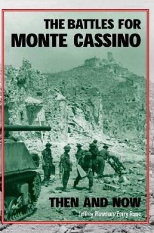 Cover of The Battles for Monte Cassino Then and Now