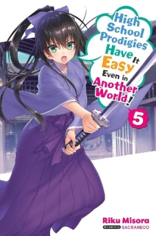 Cover of High School Prodigies Have It Easy Even in Another World!, Vol. 5 (light novel)