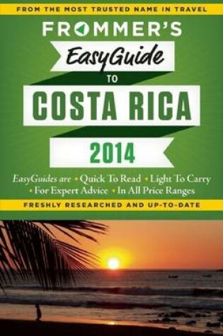 Cover of Frommer's Easyguide to Costa Rica 2014